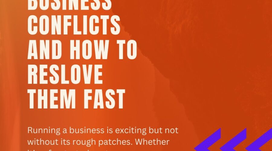 Common Business Conflicts and How to Resolve Them Fast!